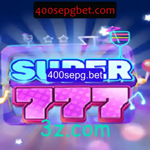Descubra o Mundo Excitante do Jogo Super777 e 400sepg.bet